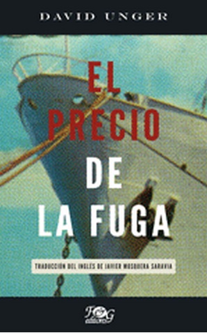 David Unger y El precio de la fuga