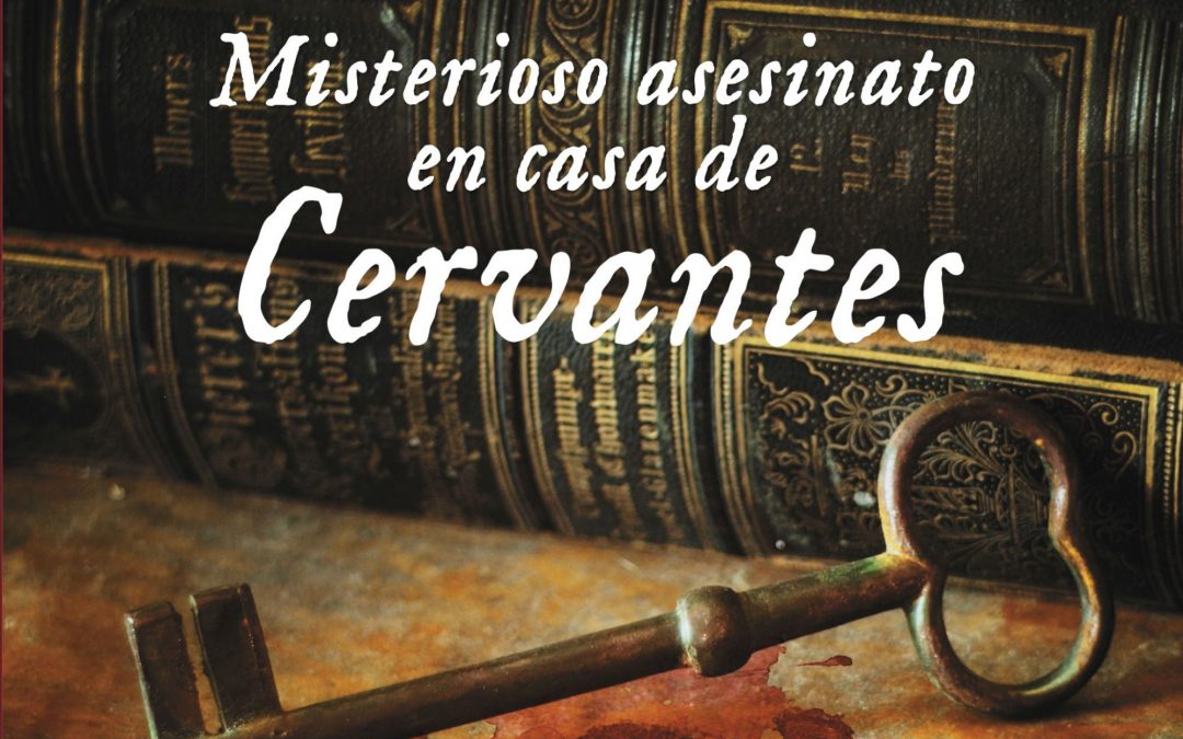 Reseña: Misterioso asesinato en casa de Cervantes
