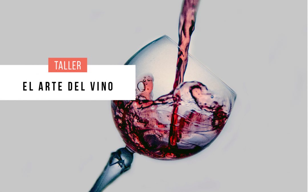 Taller: El arte del vino