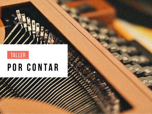 Taller de escritura: Por contar