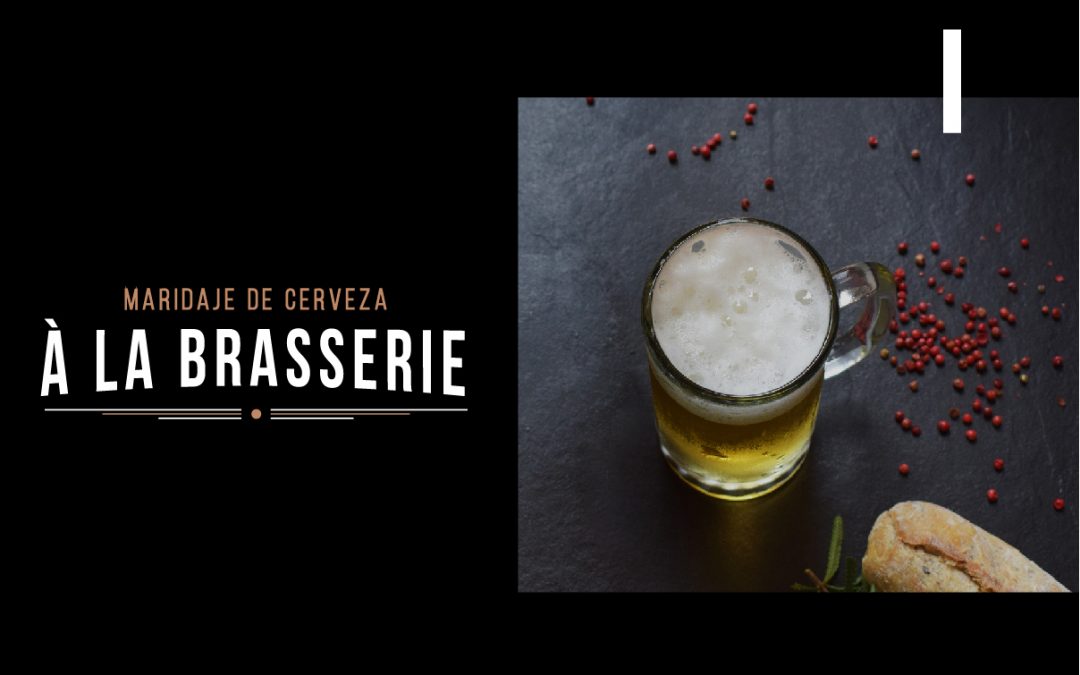 Maridaje de cerveza: À la brasserie