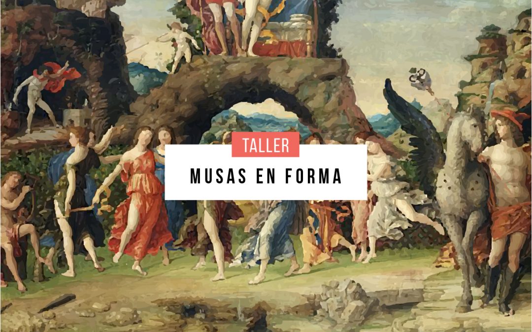 Taller de escritura: Musas en forma