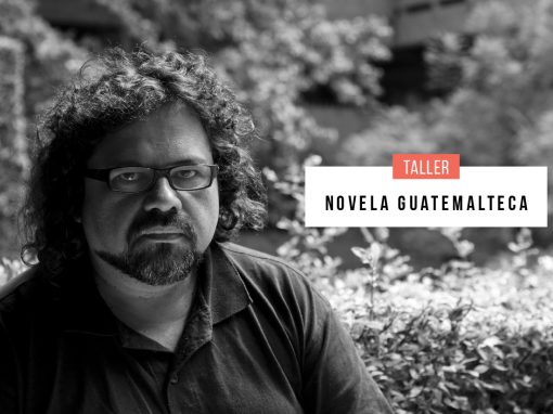 Taller: Novela guatemalteca