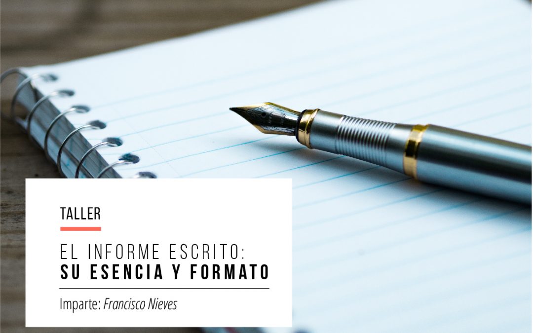 Taller: El informe escrito, su esencia y formato