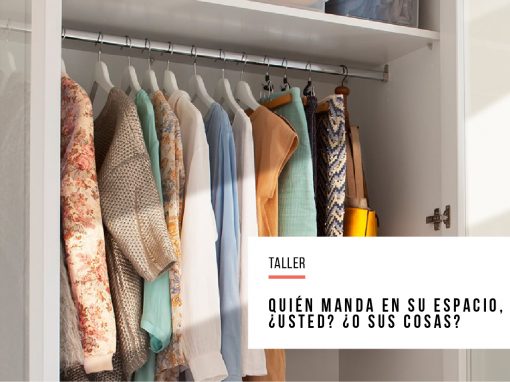 ¿Quién manda en su espacio? ¿Usted o sus cosas?