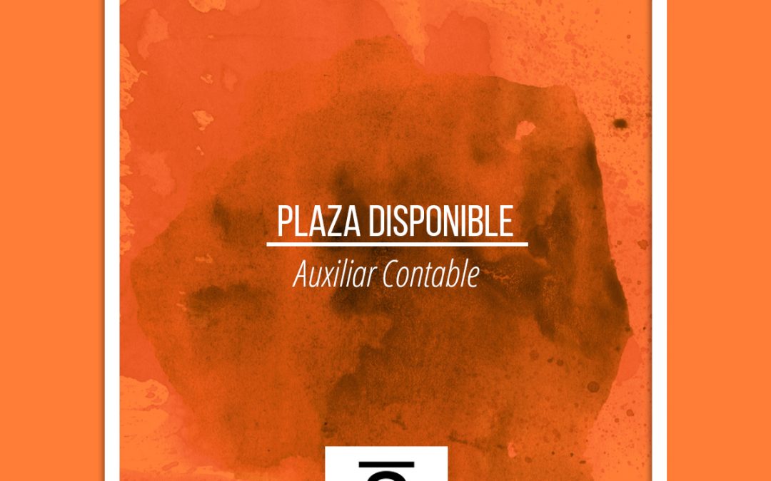 Plaza disponible: Auxiliar contable