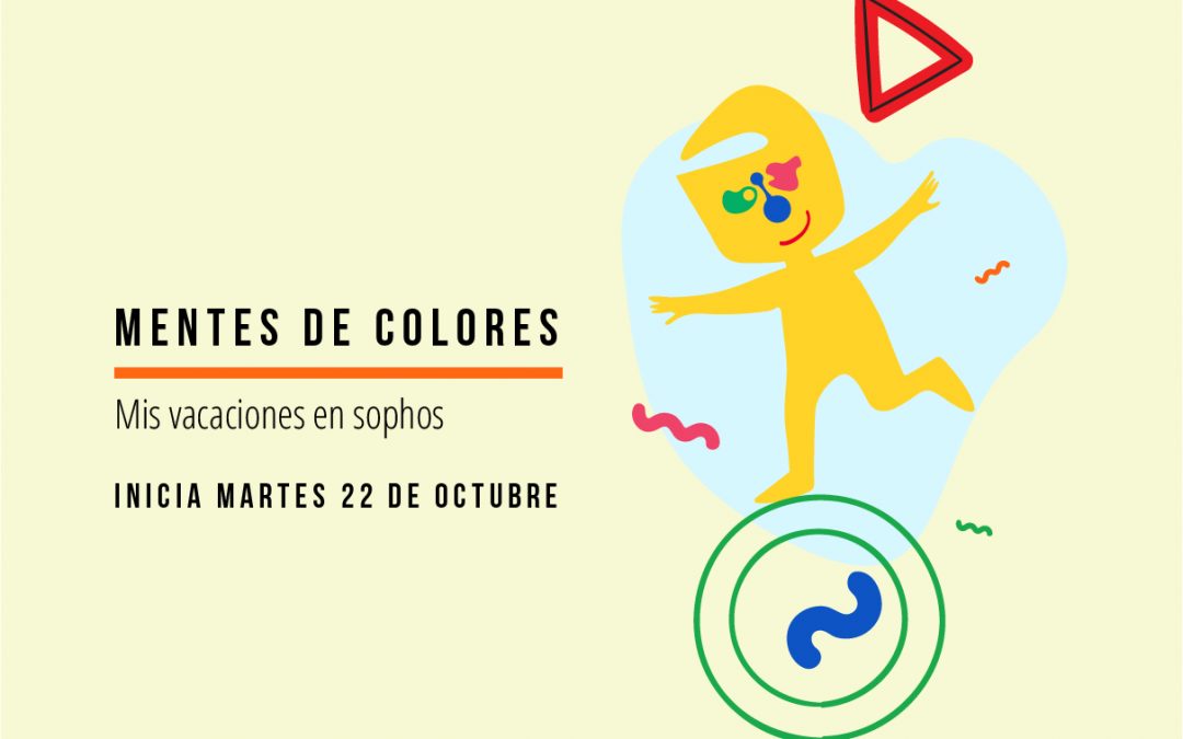 Mentes de colores: Mis vacaciones en SOPHOS