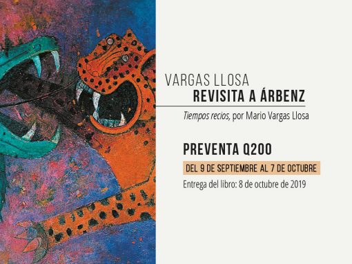 Preventa del libro: «Tiempos recios» de Mario Vargas Llosa