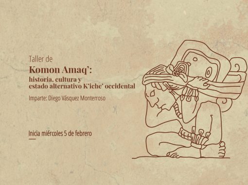 Komon Amaq’: historia, cultura y Estado alternativo K’iche’ occidental