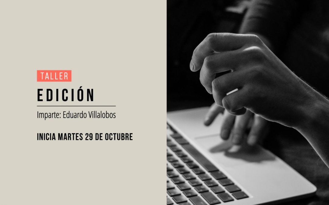 Edición con Eduardo Villalobos