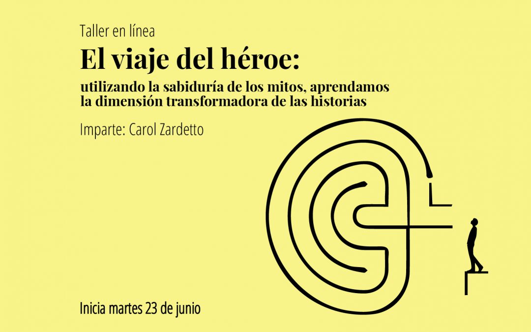 El viaje del héroe: LA DIMENSIÓN TRANSFORMADORA DE UNA HISTORIA