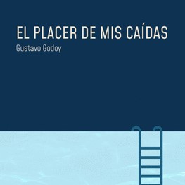 «El placer de mis caídas» por Editorial Saqarik