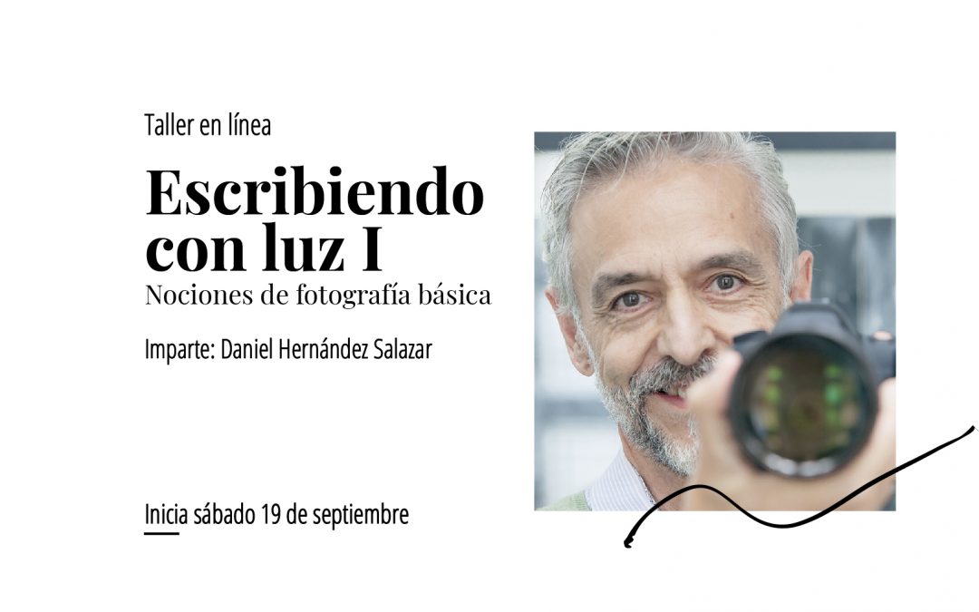 Taller en línea: Escribiendo con luz I. Nociones de fotografía básica