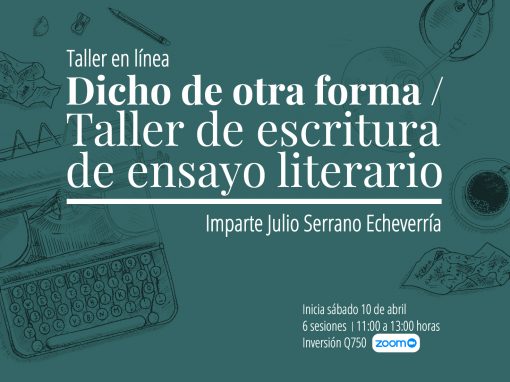 Taller en línea: Dicho de otra forma / Taller de escritura de ensayo literario