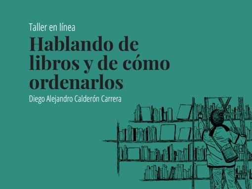 Taller en línea: Hablando de libros y de cómo ordenarlos
