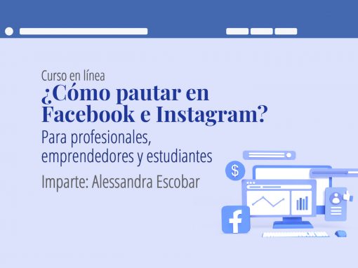 Taller en línea: ¿Cómo pautar en Facebook e Instagram? Para profesionales, emprendedores y estudiantes