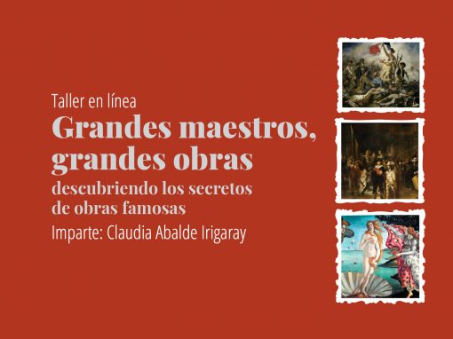 Taller en línea: Grandes maestros, grandes obras: conociendo los secretos de obras famosas