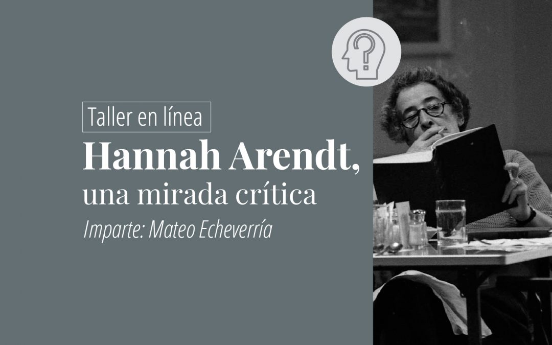 Taller en línea: Hannah Arendt, una mirada crítica.