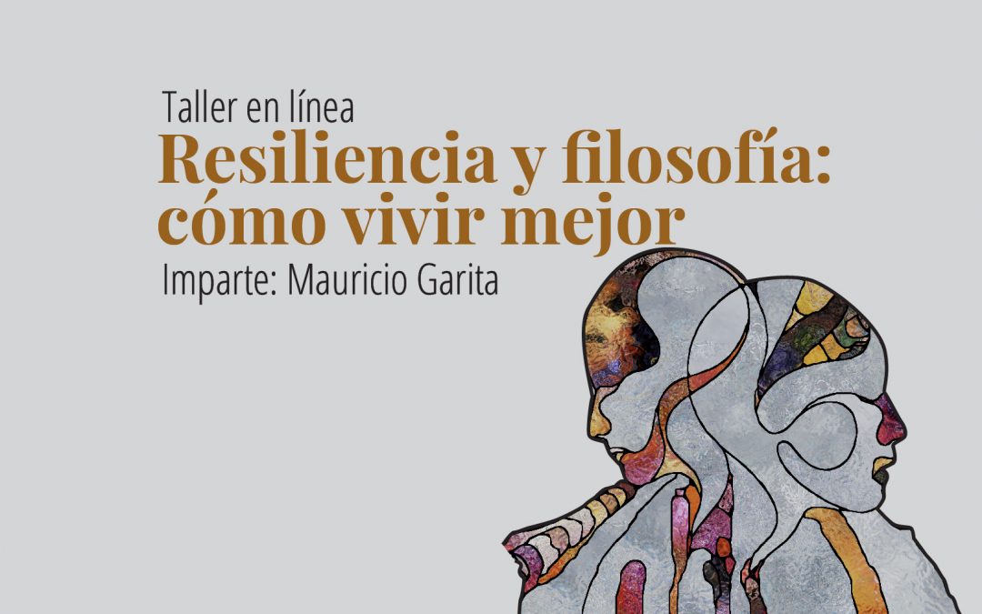 Taller en línea: Resiliencia y filosofía: cómo vivir mejor