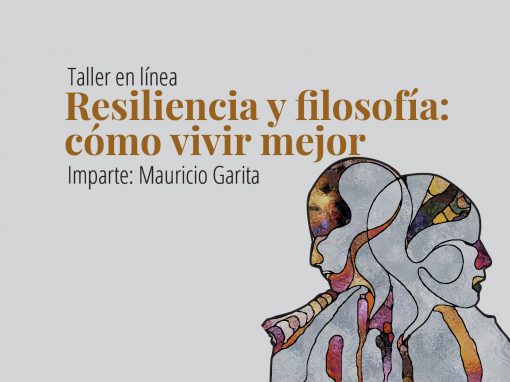 Taller en línea: Resiliencia y filosofía: cómo vivir mejor