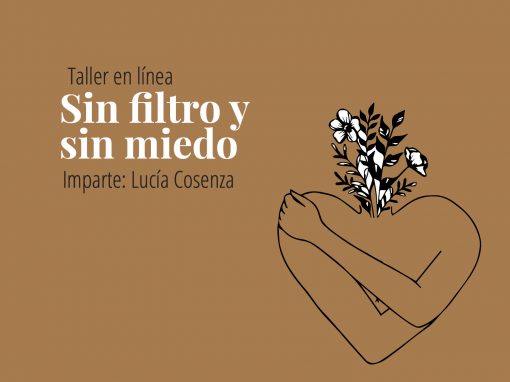 Taller en línea: Sin filtro y sin miedo