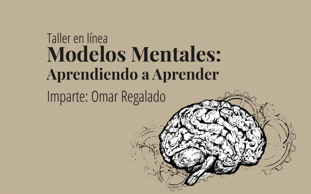 Taller en línea: Modelos Mentales: Aprendiendo a Aprender