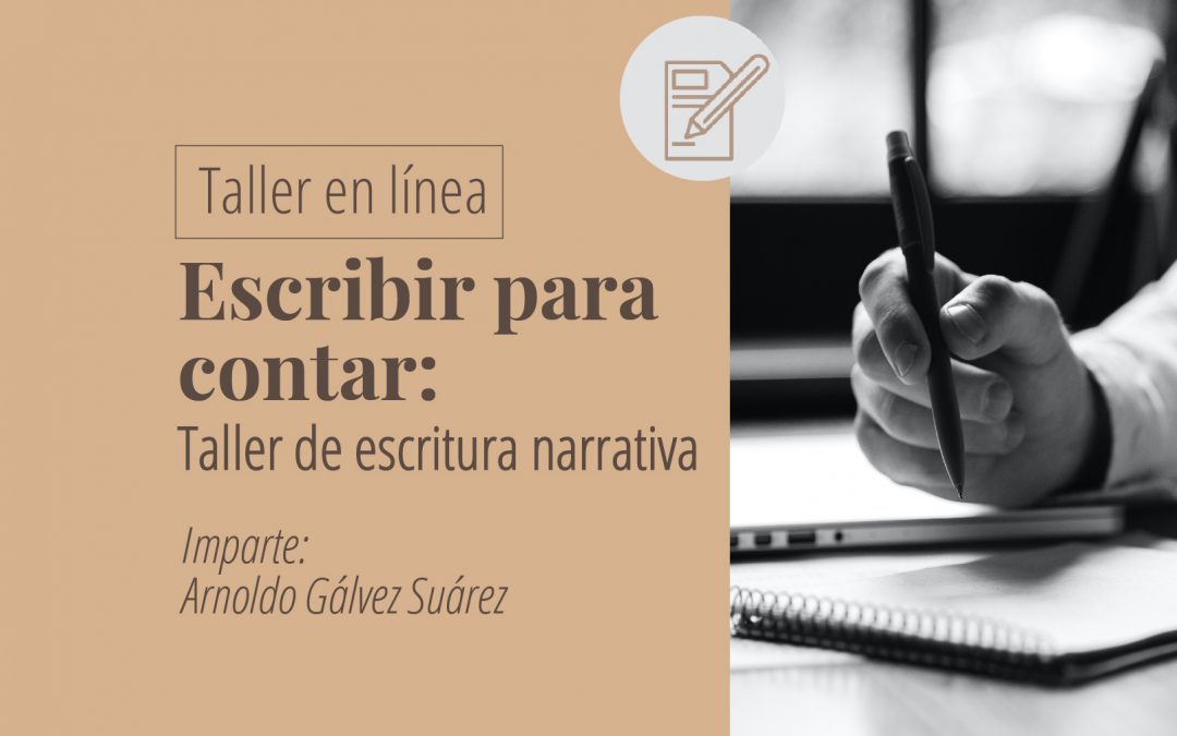 Taller en línea: Escribir para contar: taller de escritura narrativa