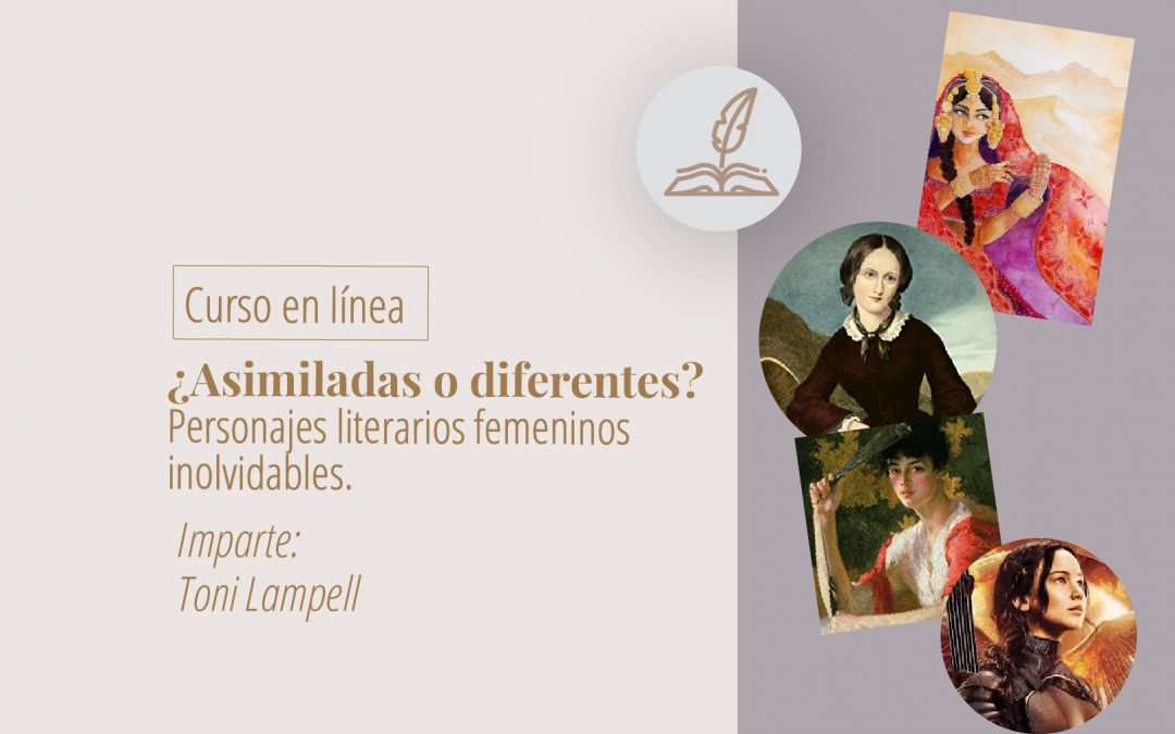 Taller en línea: ¿Asimiladas o diferentes? Personajes literarios femeninos inolvidables.