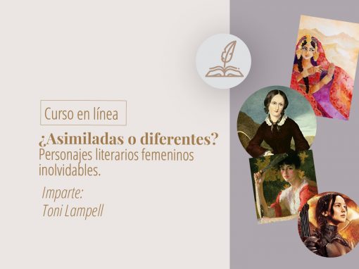 Taller en línea: ¿Asimiladas o diferentes? Personajes literarios femeninos inolvidables.