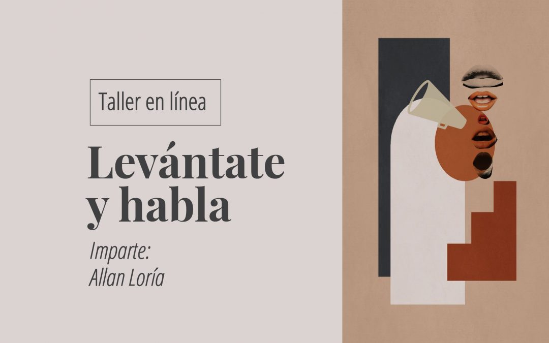 Taller en línea: Levántate y habla