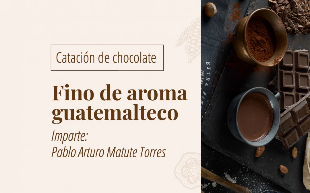 Catación de chocolate fino de aroma guatemalteco