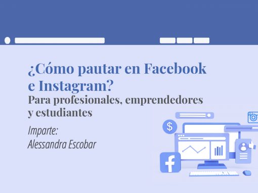 Taller en línea: ¿Cómo pautar en Facebook e Instagram? Para profesionales, emprendedores y estudiantes