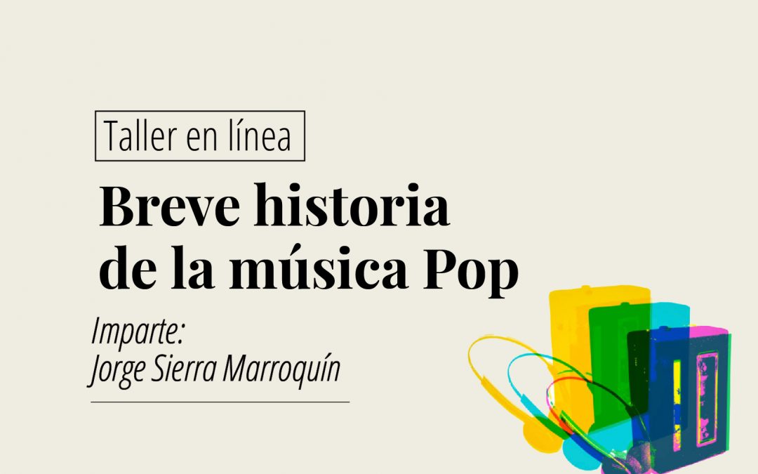 Taller en línea: Breve historia de la música Pop