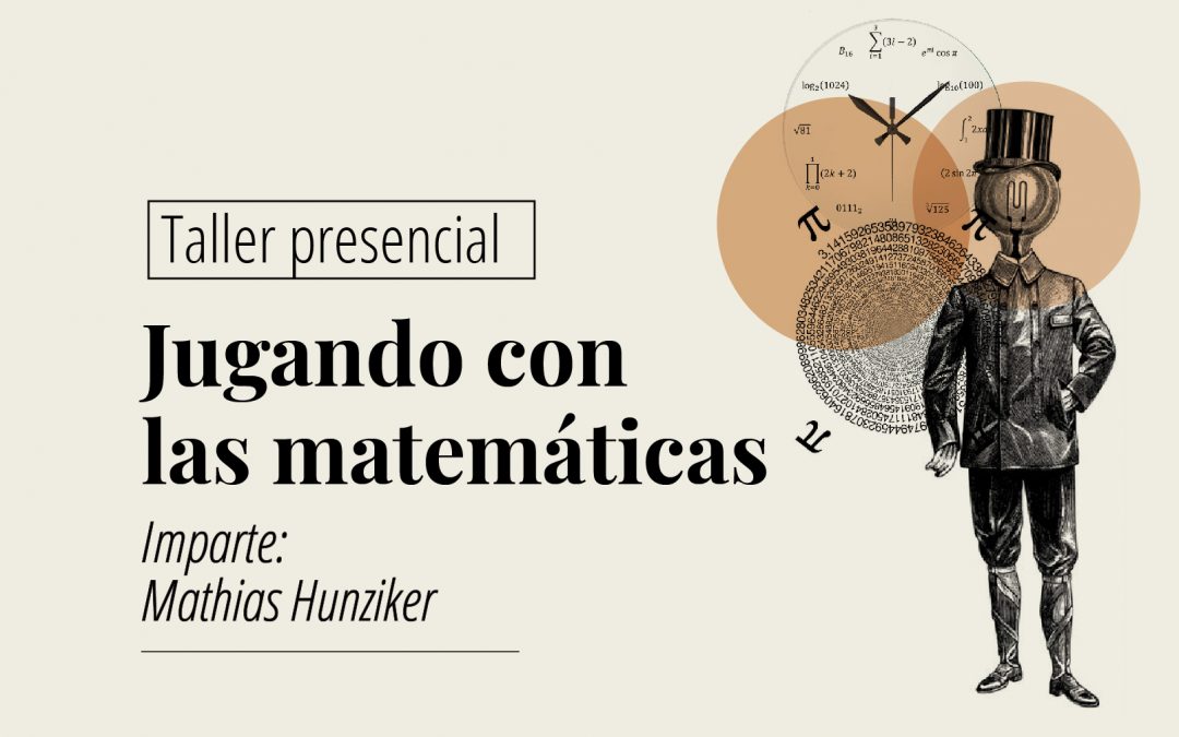 Taller presencial: Jugando con las Matemáticas