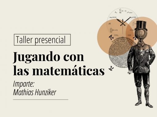 Taller presencial: Jugando con las Matemáticas