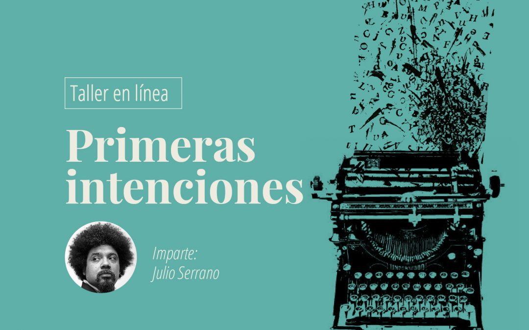 Taller en línea de escritura creativa: Primeras intenciones