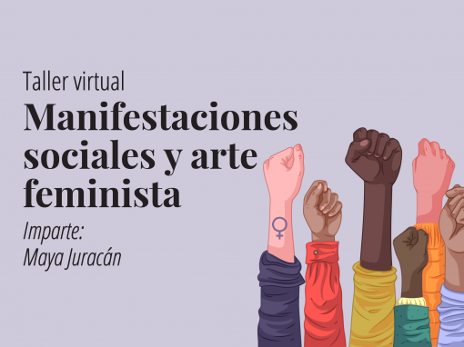 Taller en línea: Manifestaciones sociales y arte feminista