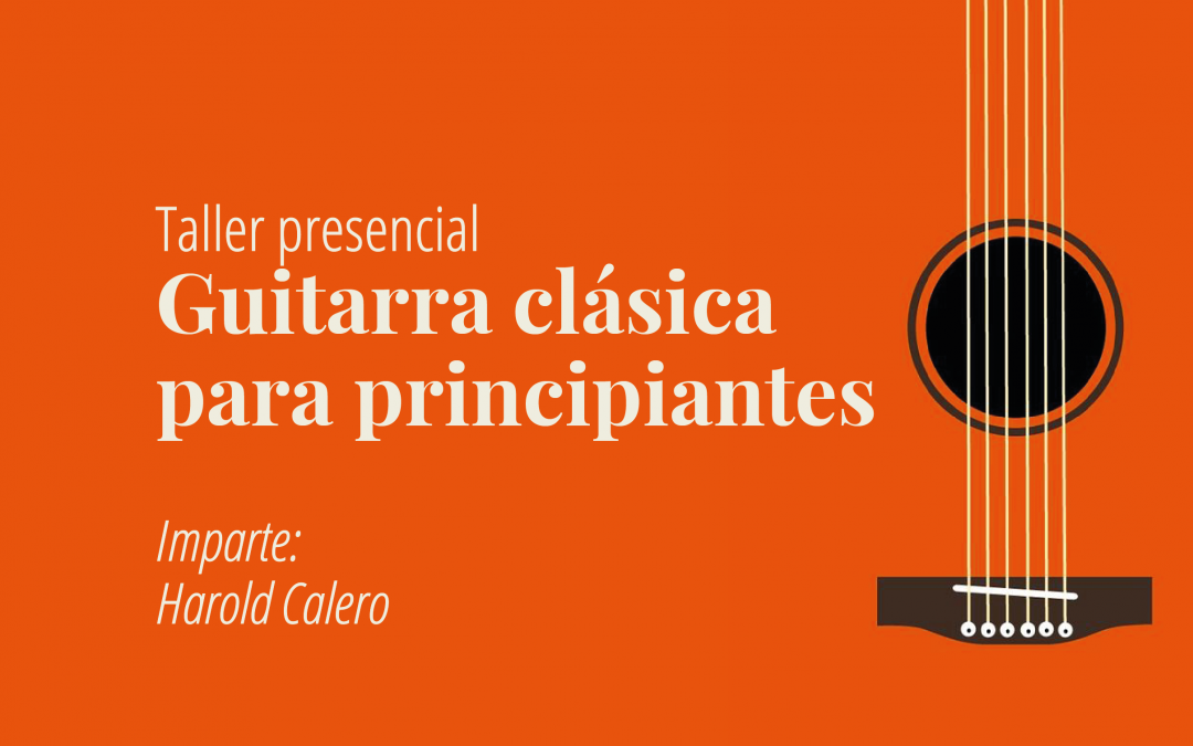 Taller presencial Guitarra Clásica para principiantes