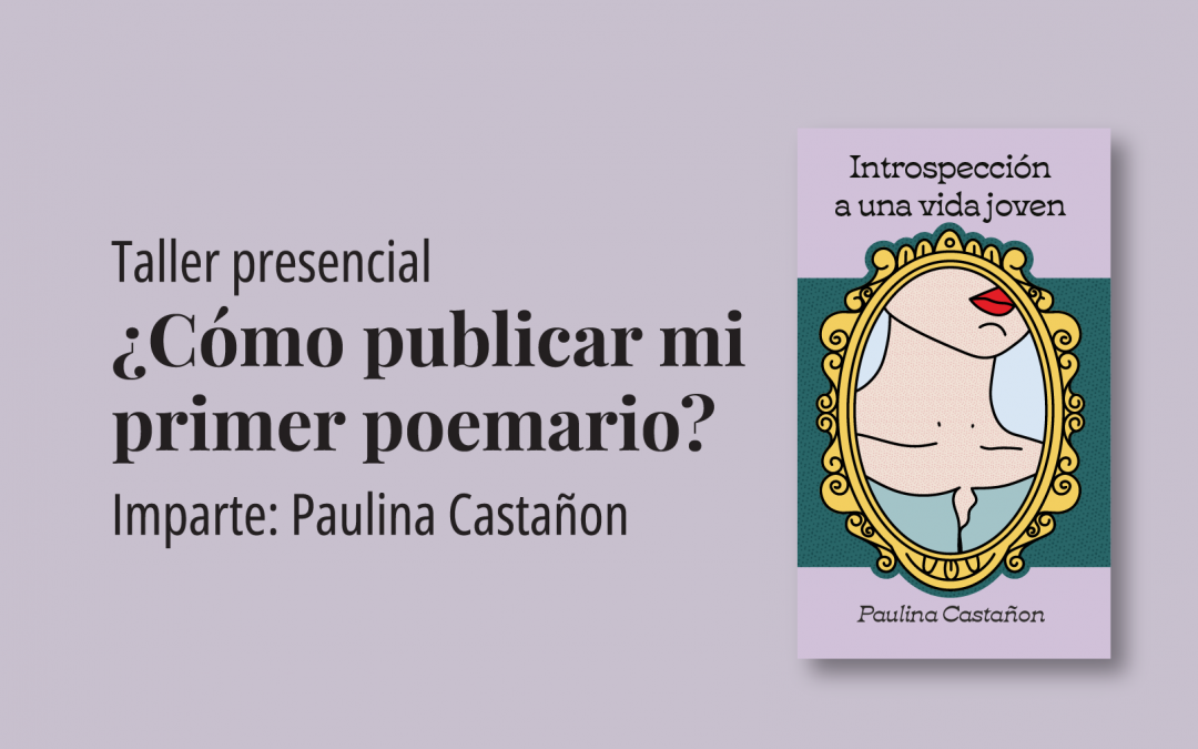 Taller presencial: ¿Cómo publicar mi primer poemario?