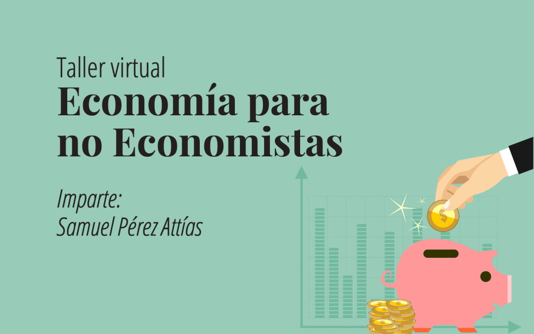 Taller en línea: Economía para no economistas