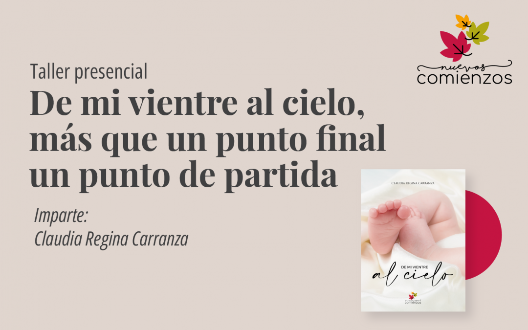 Taller presencial – De mi vientre al cielo, más que un punto final un punto de partida