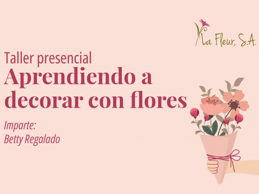 Taller presencial – Aprendiendo a decorar con flores