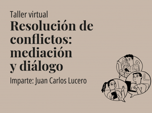 Taller: Resolución de conflictos: mediación y diálogo