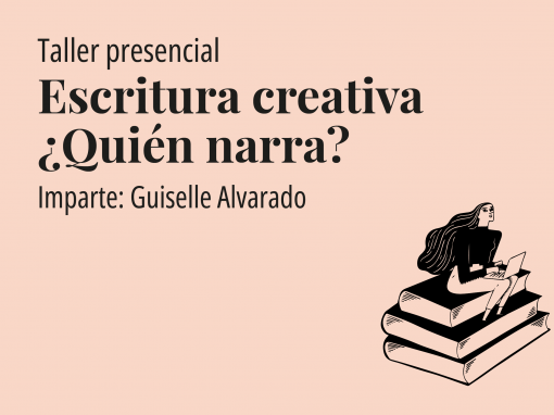 Taller: Escritura creativa ¿Quién narra?