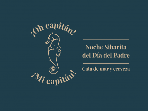 Noche Sibarita: ¡Oh capitán! ¡Mi capitán! Cata de mar y cerveza.