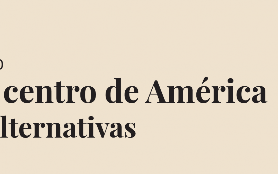 Presentación de libro: Desde el centro de América. Miradas alternativas