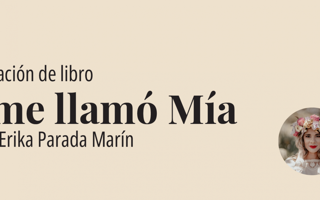 Presentación de libro: Él me llamó Mía