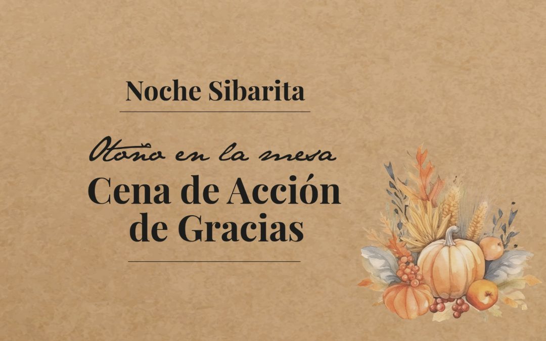 Noche Sibarita: Cena de Acción de Gracias