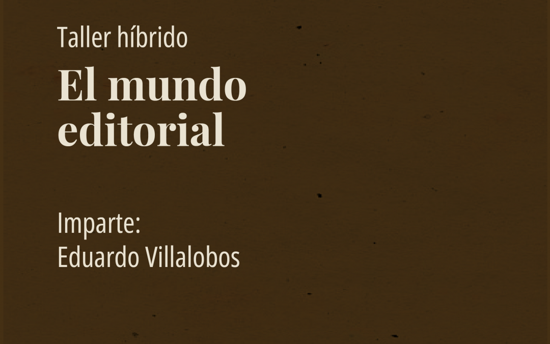 Taller: El mundo editorial