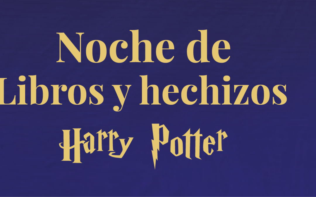 Libros y hechizos: Noche de Harry Potter